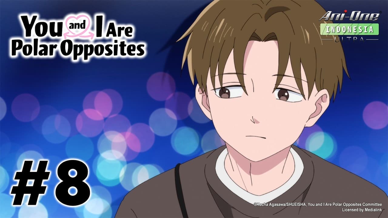 You and I Are Polar Opposites