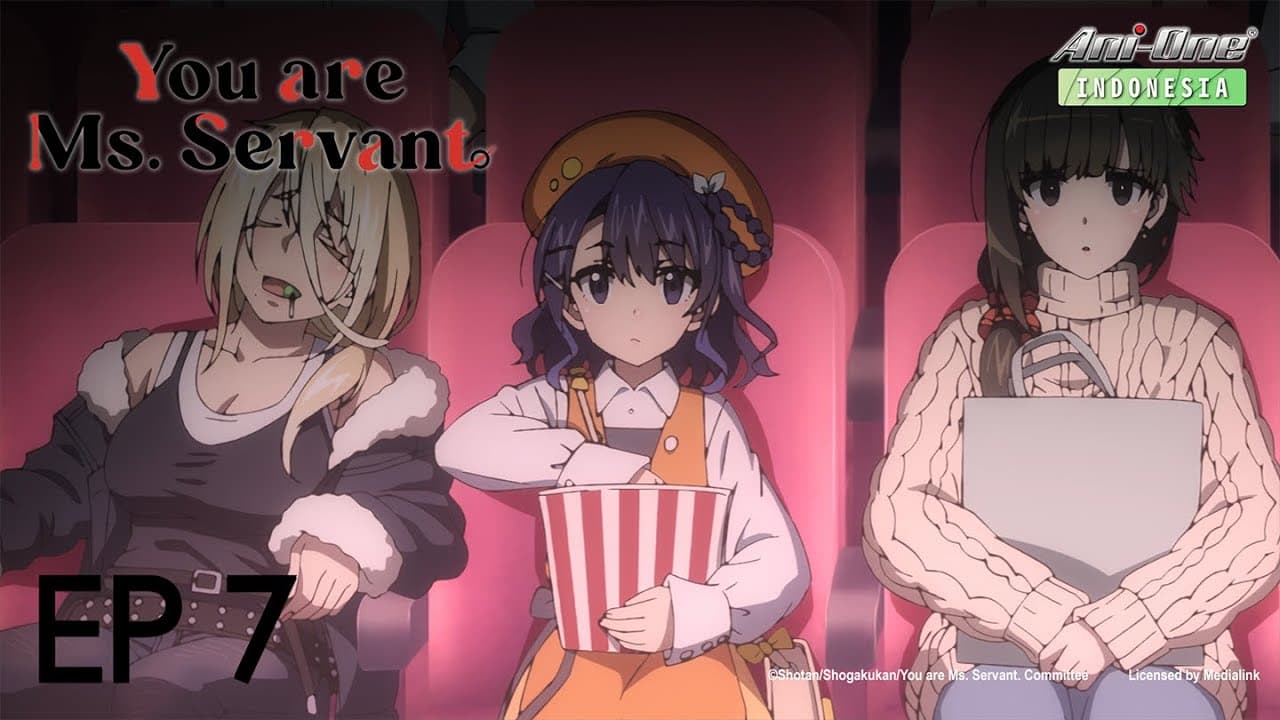 You are Ms. Servant.